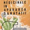 Plantele medicinale in apararea sanatatii