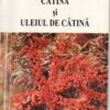 Catina si uleiul de catina