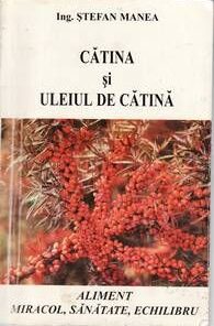 Catina si uleiul de catina