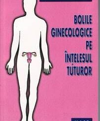BOLILE GINECOLOGICE PE INTELESUL TUTUROR