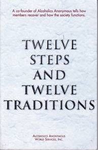 TWELVE STEPS AND TWELVE TRADITIONS