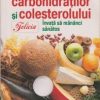 Ghidul caloriilor, carbohidratilor si colesterolului