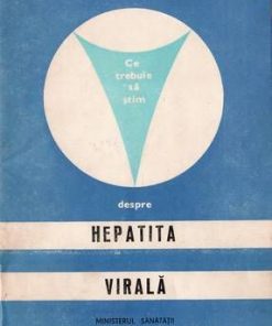 Ce trebuie sa stim despre hepatita virala