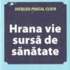 Hrana vie sursa de sanatate