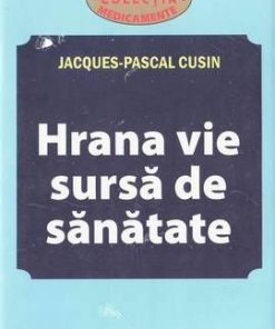 Hrana vie sursa de sanatate