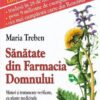 Sanatate din farmacia Domnului