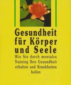 Gesundheit fur Korper und Seele - lb. Germana