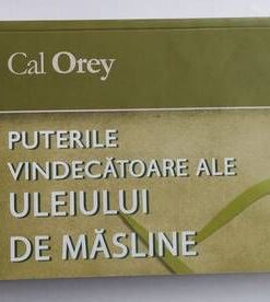 Puterile vindecatoare ale uleiului de masline
