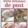 300 retete delicioasa de post