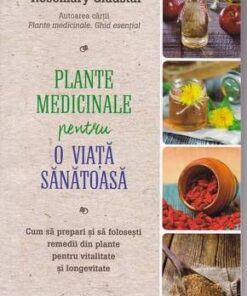 Plante medicinale pentru o viata sanatoasa