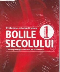 Probleme osteoarticulare - bolile secolului