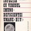 Infectia cu virusul imuno-deficientei umane (HIV)