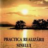 Practica realizarii sinelui - Vol. 1