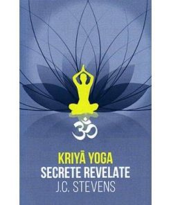 Kriya Yoga - secrete revelate