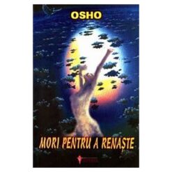 Mori pentru a renaste