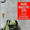 Satori - Marii maestri Zen