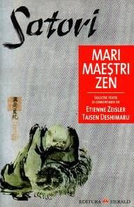 Satori - Marii maestri Zen