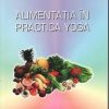 Alimentatia in practica Yoga