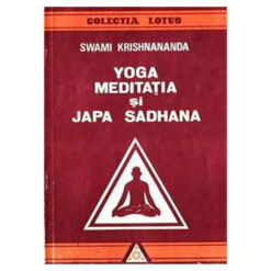 Yoga - Meditatia si Japa Sadhana
