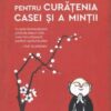 Ghidul unui calugar pentru curatenia casei si a mintii